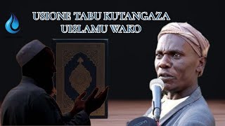 SHEIKH NYUNDO  USIOGOPE LAWAMA KWA KUUTETEA UISLAMU WAKO [upl. by Namad]