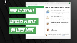 How to Install VMware Player on Linux Mint 21 [upl. by Allemat]