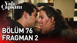 Yalı Çapkını 76 Bölüm 2 Fragman [upl. by Hospers]