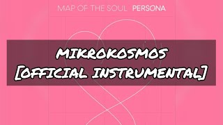 OFFICIAL INSTRUMENTAL 소우주 MIKROKOSMOS 100 REAL No Backing Vocals  BTS 방탄소년단 [upl. by Musette]