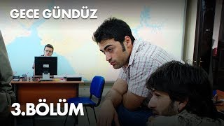 Gece Gündüz  3 Bölüm  Full Bölüm [upl. by Aivul880]