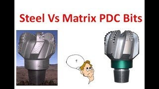 PDC Bits Body Steel Vs Matrix [upl. by Meehan486]