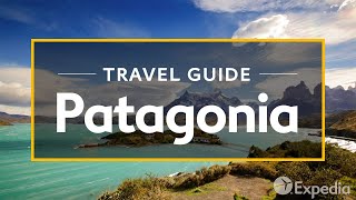 Patagonia Vacation Travel Guide  Expedia [upl. by Georgi485]