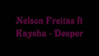 Nelson Freitas ft Kaysha  Deeper Lyrics [upl. by Ahsilav764]