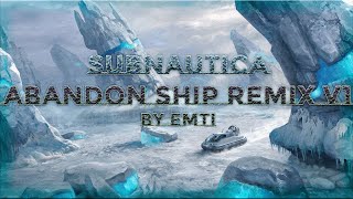 Subnautica  Abandon Ship Remix V1 [upl. by Schuler]