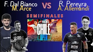 A1 PADEL CLARO CHILE OPEN SEMIFINALES  F DAL BIANCOM ARCE VS R PEREYRAA ALLEMANDI [upl. by Aynot]