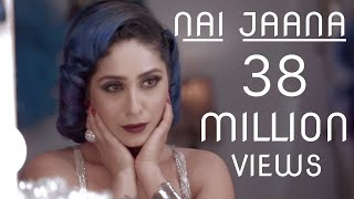 Nai Jaana  Neha Bhasin  Punjabi Folk Song [upl. by Akimit799]