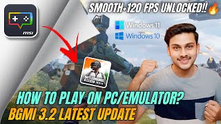 How to Play Bgmi 32 Update on PC at 120 FPS on Emulator  Tutorial Video ✅ Msi App Player  Vormir [upl. by Naivatco]