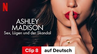 Ashley Madison Sex Lügen und der Skandal Staffel 1 Clip 8  Trailer auf Deutsch  Netflix [upl. by Haile]