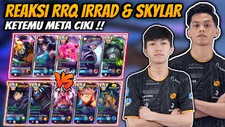 REAKSI RRQ IRRAD amp RRQ SKYLAR KETEMU META CIKI  Match Seru Pertaruhan Mmr Top Global🔥 [upl. by Allista]