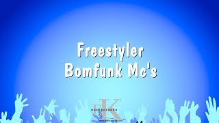 Freestyler  Bomfunk Mcs Karaoke Version [upl. by Helbonnas]