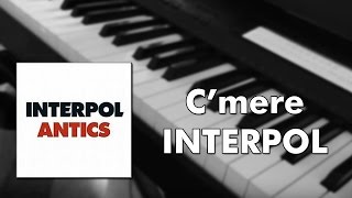 Interpol  Cmere piano cover [upl. by Adnotal]