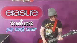 What If Erasures song quotSometimesquot was a pop punk song [upl. by Kalam832]