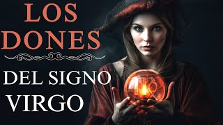 LOS DONES DEL SIGNO VIRGO VIRGO EL MEJOR [upl. by Anisirhc321]