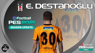 PES 2021 Ersin Destanoğlu v2  Face  Beşiktaş  PES 2020 PC [upl. by Adiuqram]