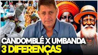 3 DIFERENÇAS ENTRE UMBANDA E CANDOMBLÉ [upl. by Ecirehs]