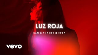 LUZ ROJA 🚨 GAM X THAYKO X SOSA [upl. by Ahseat]