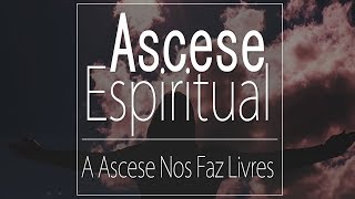 3  Ascese espiritual  A Ascese nos faz livres  Com Evandro Nunes e André Alves [upl. by Jobey774]