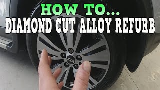 How to Refurb Diamond Cut Alloys SUPER FAST [upl. by Sapienza]