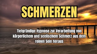 Hypnose zur Verarbeitung von körperlichem und seelischem Schmerz [upl. by Ellerahc]