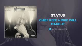 Chief Keef amp Mike Will MadeIt  Status AUDIO [upl. by Haronid]