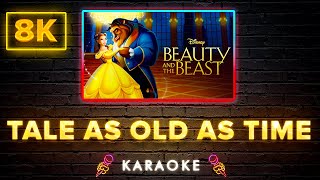 Beauty And The Beast  Tale As Old As Time  8K Video Karaoke Version [upl. by Ykcul410]