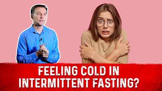 Feeling Cold On Keto Intermittent Fasting – Dr Berg [upl. by Eart796]