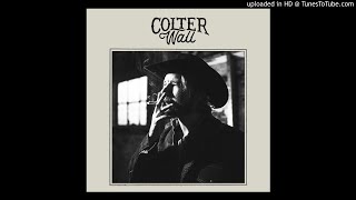 Colter Wall  Thirteen Silver Dollars [upl. by Ellesirg]