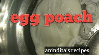 How to make Poached Eggs  Perfect Egg Poach Recipe  The Simple Way to Poach an Egg  anindita [upl. by Arremat]