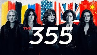 The 355 2022  Jessica Chastain Diane Kruger  Full Movie Explanation Facts and Review [upl. by Traggat]