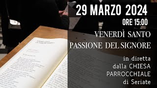 29 Marzo 2024  Venerdi Santo  ACTIO LITURGICA  ore 1445 [upl. by Leirej]