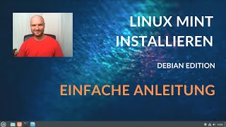 Linux Mint Debian Edition installieren  Einfache Anleitung in deutscher Sprache [upl. by Cock]