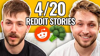 The 420 Episode  Reading Reddit Stories [upl. by Mallis]