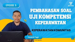 PEMBAHASAN SOAL UKOM KEPERAWATAN Episode 5 I KEPERAWATAN KOMUNITAS [upl. by Matthieu]