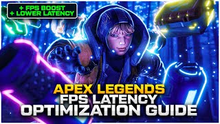 Apex Legends FPS Latency Optimization Guide [upl. by Penman]