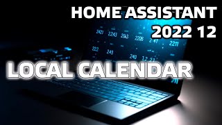 Блог Home Assistant  Local Calendar обновление 2022 12 [upl. by Aehsan]