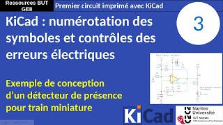 Premier PCB avec KiCad 8 3  Contrôle des erreurs et annotation des composants du schéma [upl. by Olecram]