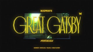 Rod Wave  Great Gatsby Official Audio [upl. by Benedicto]