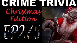 CRIME TRIVIA LIVE  Holiday Special ep275 [upl. by Midian]