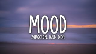 24kGoldn  Mood Lyrics ft Iann Dior [upl. by Ramah]