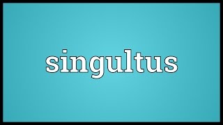 Singultus Meaning [upl. by Haroved18]