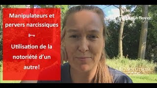 16 Manipulateurs  Pervers narcissiques ★ Utilisation de la notoriété dun autre [upl. by Gerkman]