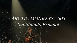 Arctic Monkeys  505 Subtitulado Español [upl. by Alaric592]