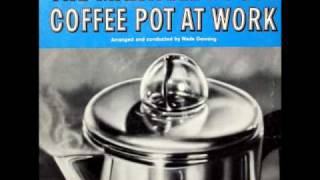 The Maxwell House Coffee Pot  Original LP recording [upl. by Portugal]