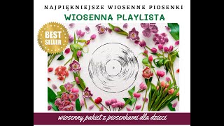 WIOSENNA PLAYLISTA Z PIOSENKAMI  SKRÓT PIOSENEK [upl. by Niehaus]