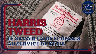 Le HARRIS TWEED  lhistoire du tweed le plus célèbre du monde [upl. by Perni]