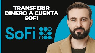 ¿Cómo transferir dinero a su cuenta corriente SoFi [upl. by Jecon]