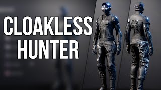 How To Make The Cloakless Hunter Look  Destiny 2 Fashion [upl. by Ymmas]