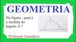 Na figura qual é a medida do ângulo Â Como calcular o valor de x e o ângulo Â do triângulo ABC [upl. by Giacopo]