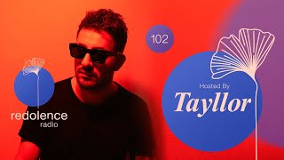 TAYLLOR  Redolence Radio Episode 102 [upl. by Tekcirc]